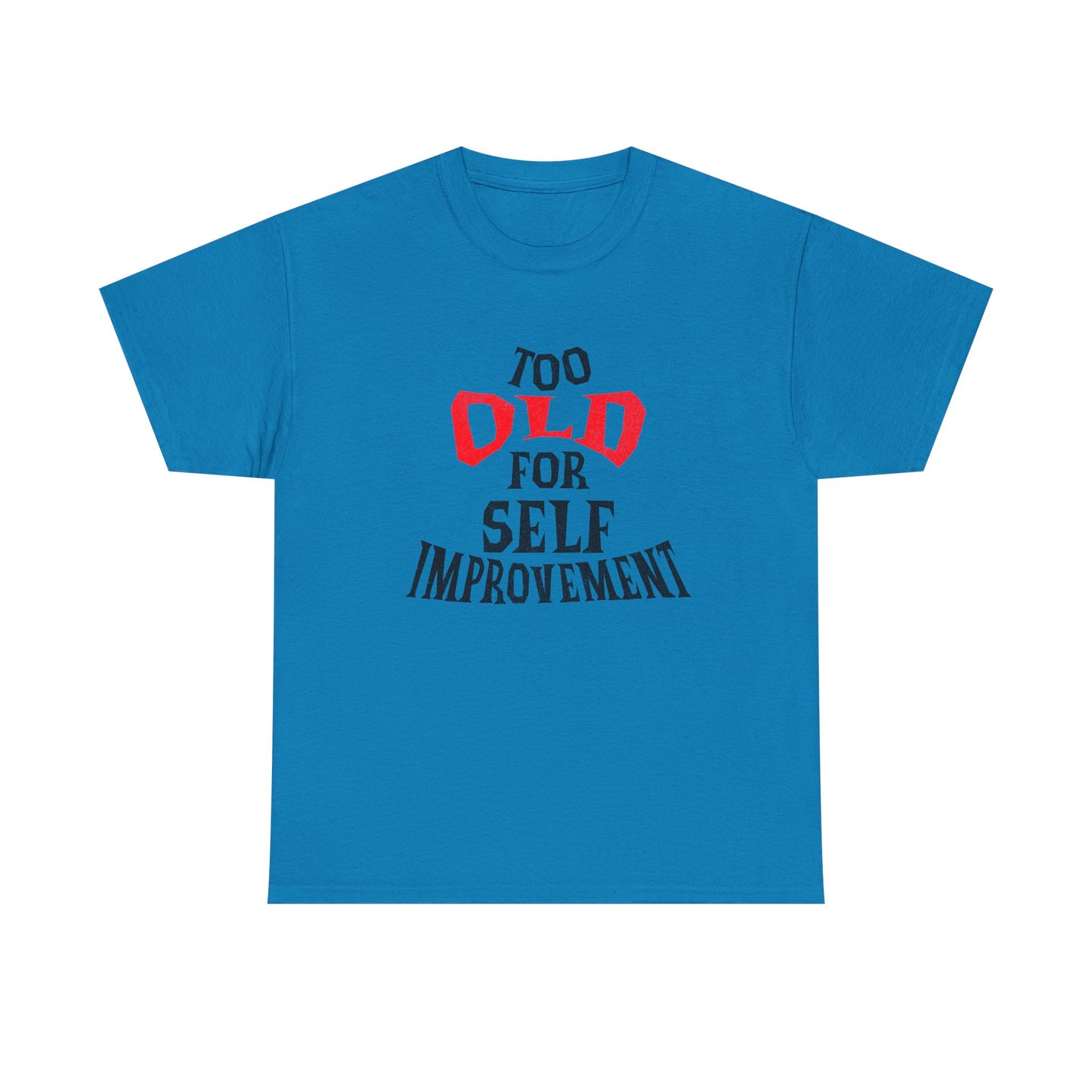 Too Old For Self Improvement