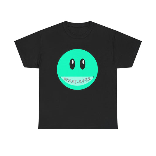 Whatever Unisex Tee