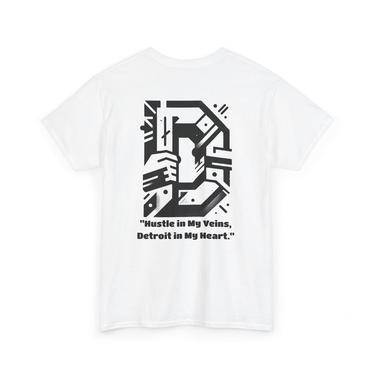 586 D-Hard & quote Hustle in my veins Detroit in my heart   Graphic Tee -